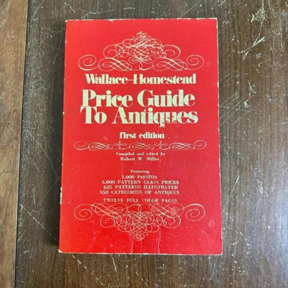 Wallace - Homestead Price Guide to Antiques 1st Edition 1973 Identification Book